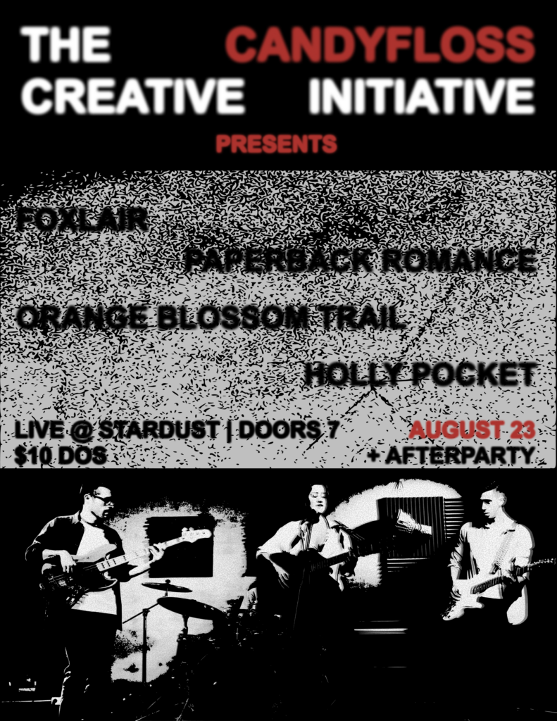 The Candyfloss Creative Initiative Presents: Foxlair, Paperback Romance, Orange Blossom Trail, Holly Pocket. Live at Stardust video and coffee in Winter Park, FL.